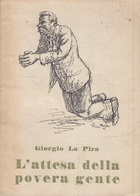 LD- L'ATTESA DELLA POVERA GENTE - GIORGIO LA PIRA - FIORENTINA--- 1951- B- XTS66
