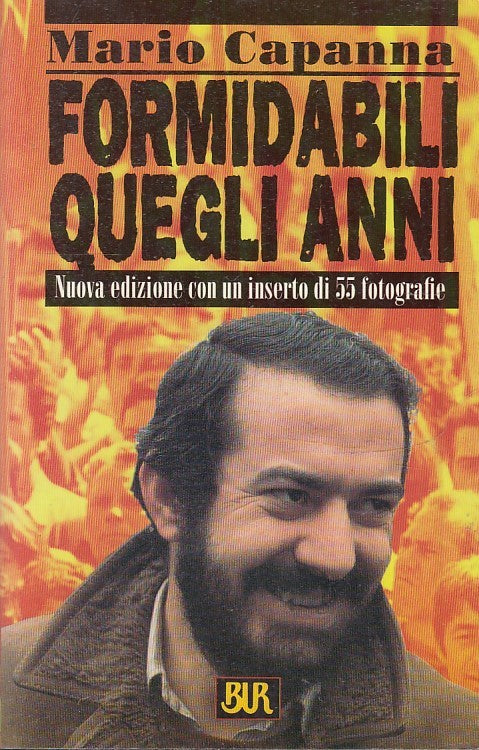 LN2- FORMIDABILI QUEGLI ANNI - SERGIO CAPANNA - RIZZOLI BUR TASCABILE - B- JXS48