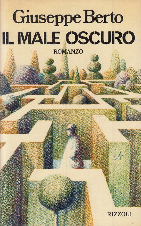 LN2- IL MALE OSCURO - GIUSEPPE BERTO - RIZZOLI  LA SCALA - CS - JXS55