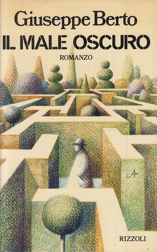 LN2- IL MALE OSCURO - GIUSEPPE BERTO - RIZZOLI  LA SCALA - CS - JXS55