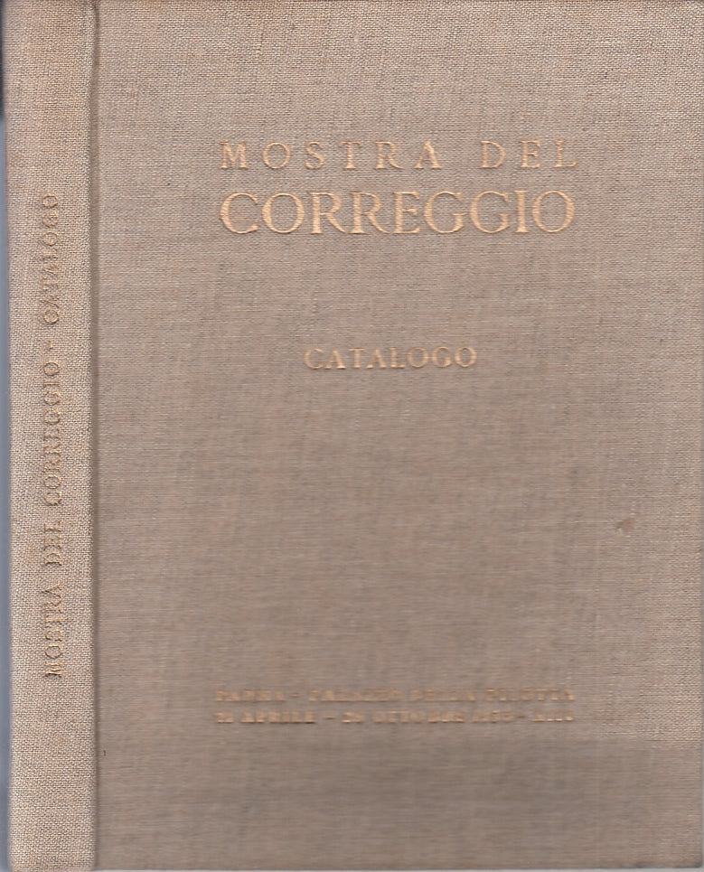 LT- MOSTRA DEL CORREGGIO CATALOGO - PARMA PALAZZO DELLA PILOTTA- 1935- C- ZTT421