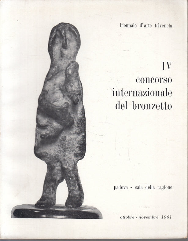 LT- BIENNALE D'ARTE TRIVENETA IV CONCORSO INTERNAZIONALE BRONZETTO 1961 - ZTT115