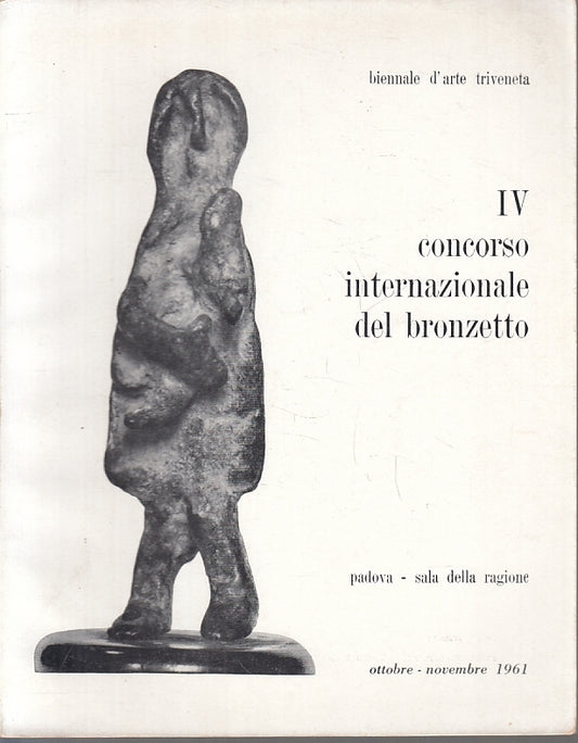 LT- BIENNALE D'ARTE TRIVENETA IV CONCORSO INTERNAZIONALE BRONZETTO 1961 - ZTT115