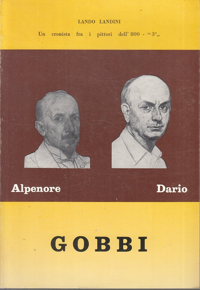 LT- ALPENORE E DARIO GOBBI - LANDINI - UN CRONISTA FRA PITTORI--- 1980- B- ZTT115