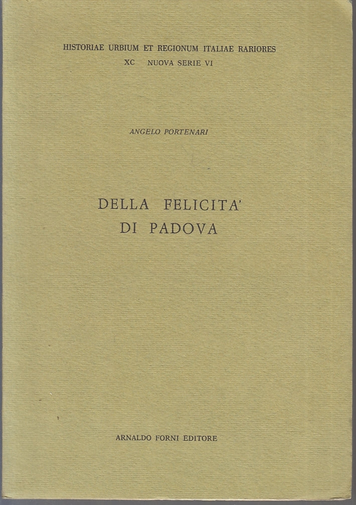 LS- DELLA FELICITA' DI PADOVA ANASTATICA - PORTENARI - FORNI --- 1623- B- ZTT115