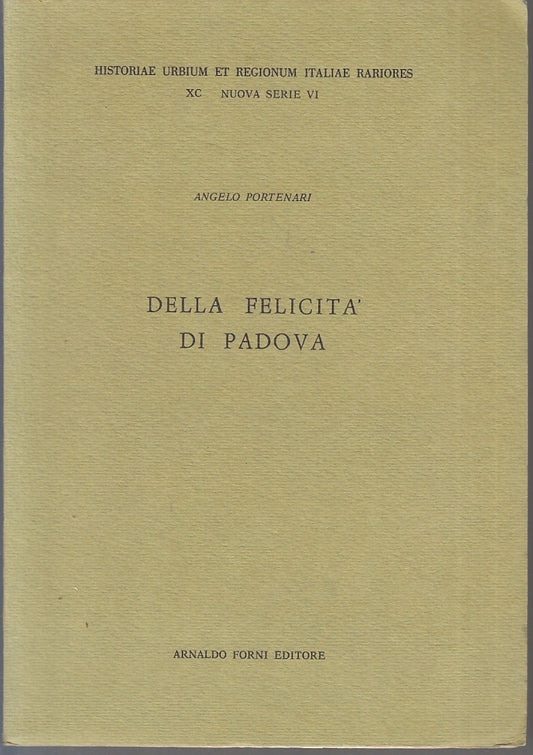 LS- DELLA FELICITA' DI PADOVA ANASTATICA - PORTENARI - FORNI --- 1623- B- ZTT115
