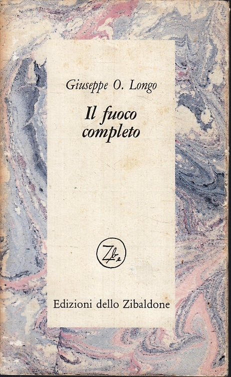 LN- IL FUOCO COMPLETO - GIUSEPPE LONGO - DELLO ZIBALDONE --- 1986 - B - ZTT115