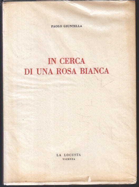 LS- IN CERCA DI UNA ROSA BIANCA - PAOLO GIUNTELLA- LA LOCUSTA--- 1979- B- ZTT115