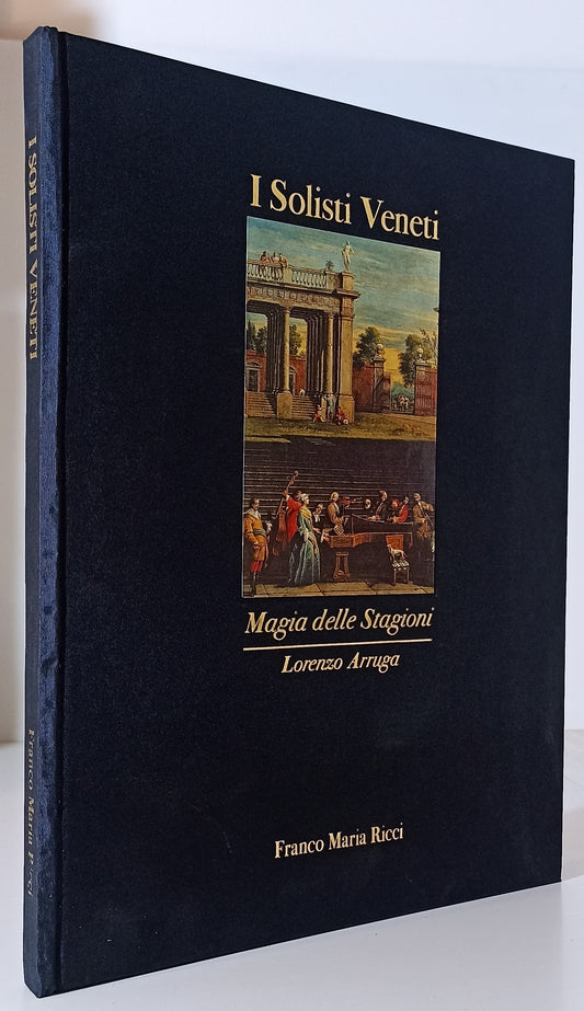 LT- I SOLISTI VENETI- LORENZO ARRUGA- FRANCO MARIA RICCI- MAGIA STAGIONI- ZTT582