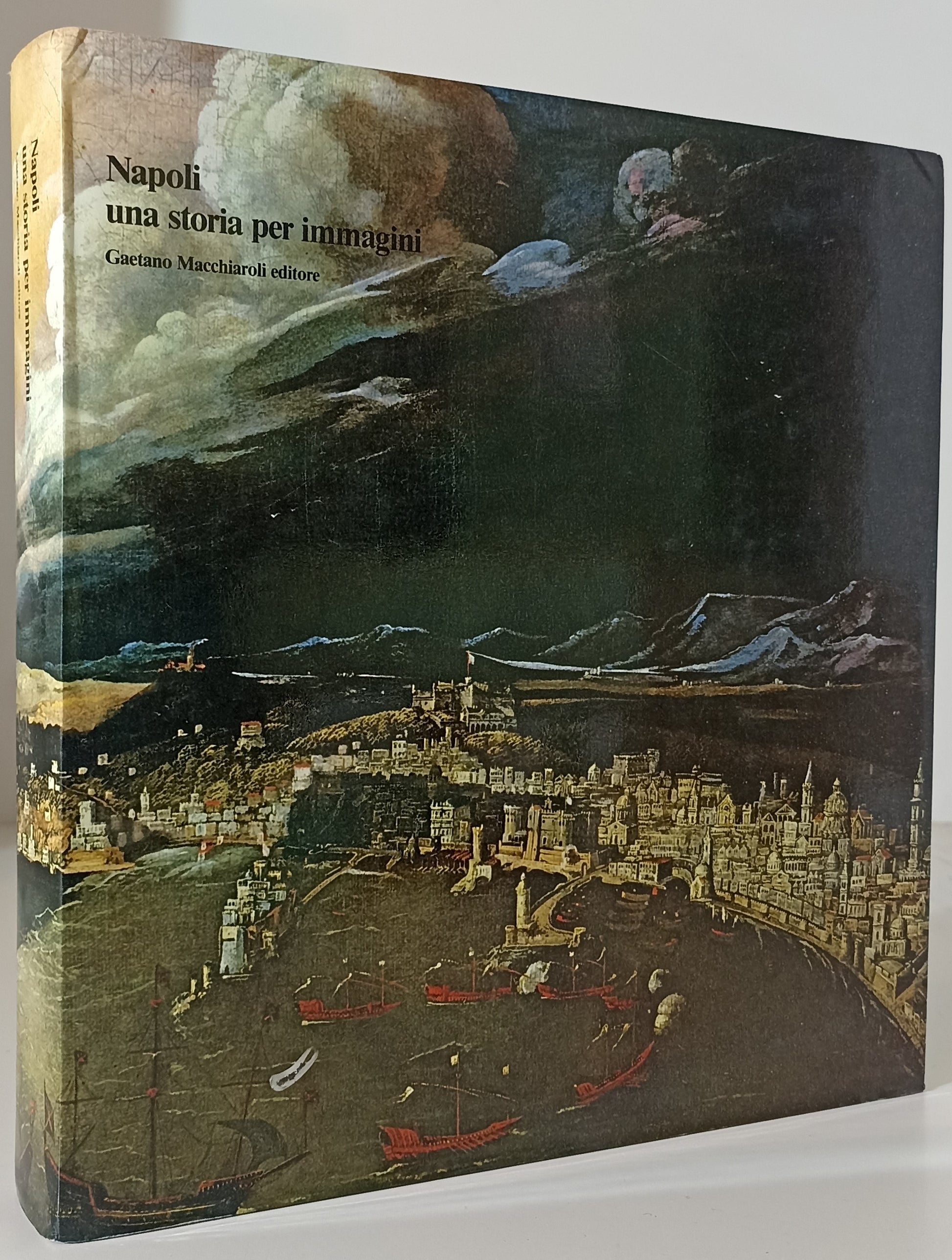 LT- NAPOLI UNA STORIA PER IMMAGINI -- GAETANO MACCHIAROLI --- 1985 - CS- ZTT528