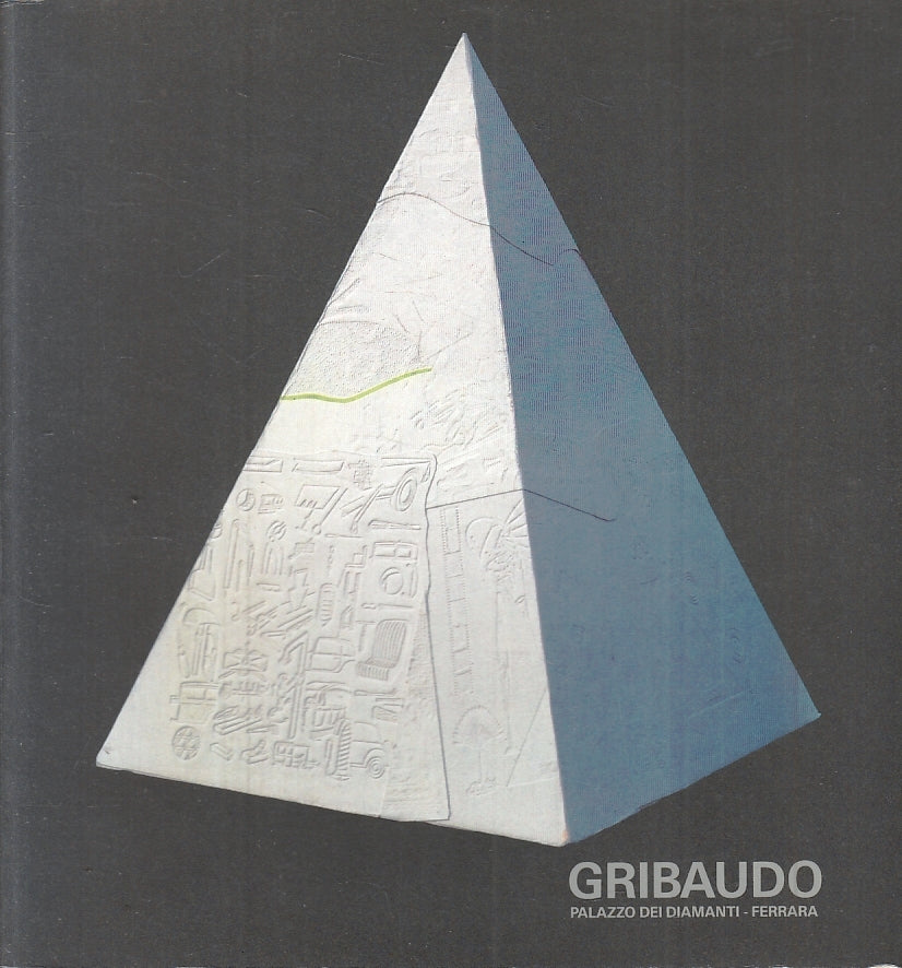 LT- GRIBAUDO PALAZZO DIAMANTI CATALOGO MOSTRA FERRARA ----- 1989- B- YTT900
