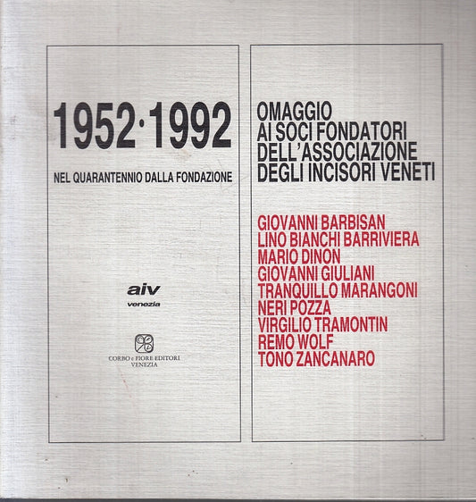 LT- 1952/1992 NEL QUARANTENNIO DELLA FONDAZIONE AIV INCISORI VENETI - B - YTT942
