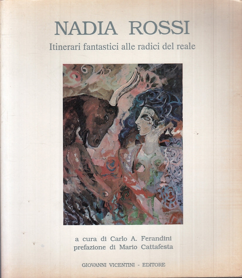 LT- NADIA ROSSI ITINERARI FANTASTICI ALLE RADICI DEL REALE ----- 1995- B- YTT864