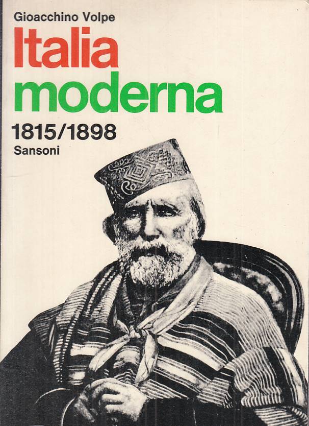 LS- ITALIA MODERNA VOL.1 1815/1898 - GIOACCHINO VOLPE - SANSONI ---- B - ZTS31