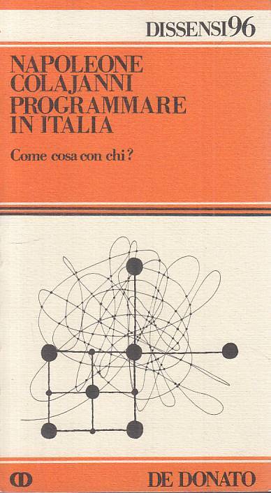 LS- PROGRAMMARE IN ITALIA - COLAJANNI - DE DONATO - DISSENSI -- 1979 - B - ZTS31