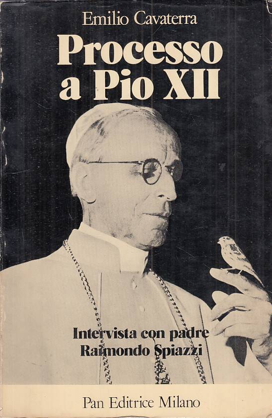 LS- PROCESSO A PIO XII - CAVATERRA - PAN - DOCUMENTI STORIA -- 1979 - B - ZTS31