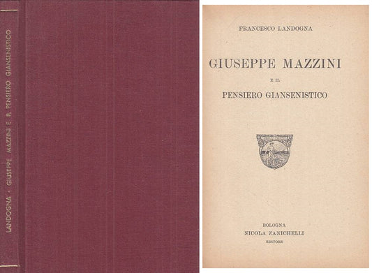 LS- GIUSEPPE MAZZINI E PENSIERO GIANSENISTICO -- ZANICHELLI --- 1921 - C - ZTS27