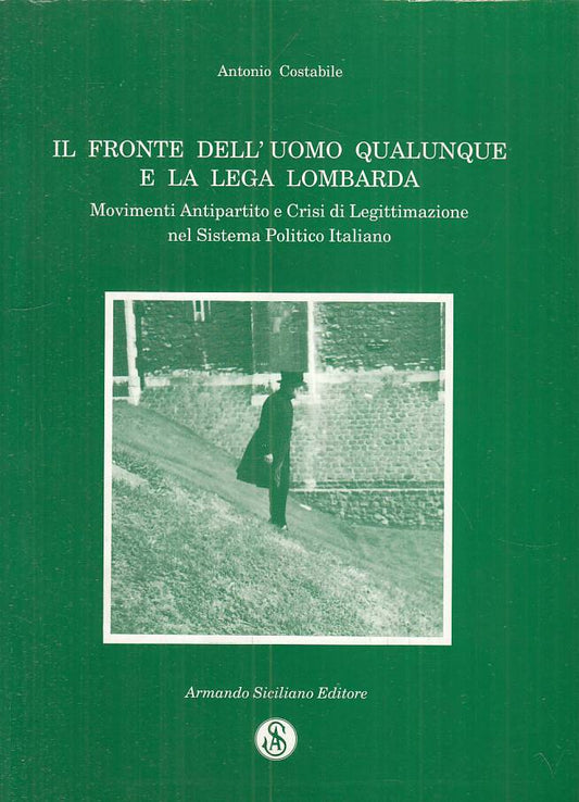 LS- IL FRONTE DELL'UOMO QUALUNQUE E LEGA LOMBARDA-- SICILIANO--- 1991- B - ZTS94