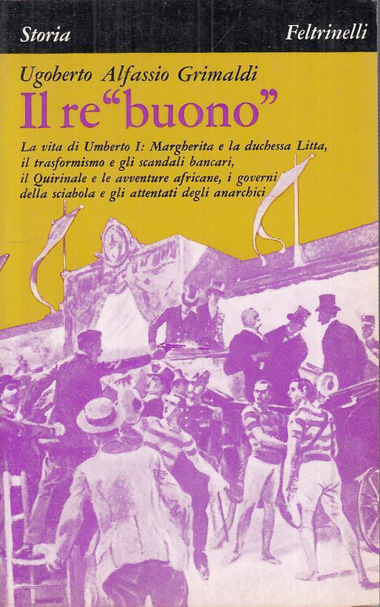 LS- IL RE "BUONO" - GRIMALDI - FELTRINELLI - STORIA --- B - ZTS664