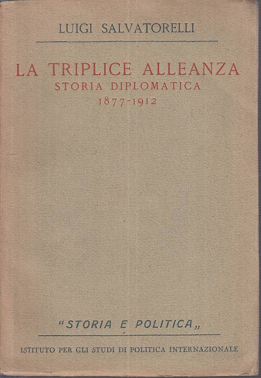 LS- LA TRIPLICE ALLEANZA 1877/1912 - SALVATORELLI - ISPI --- 1939 - B - ZTS54