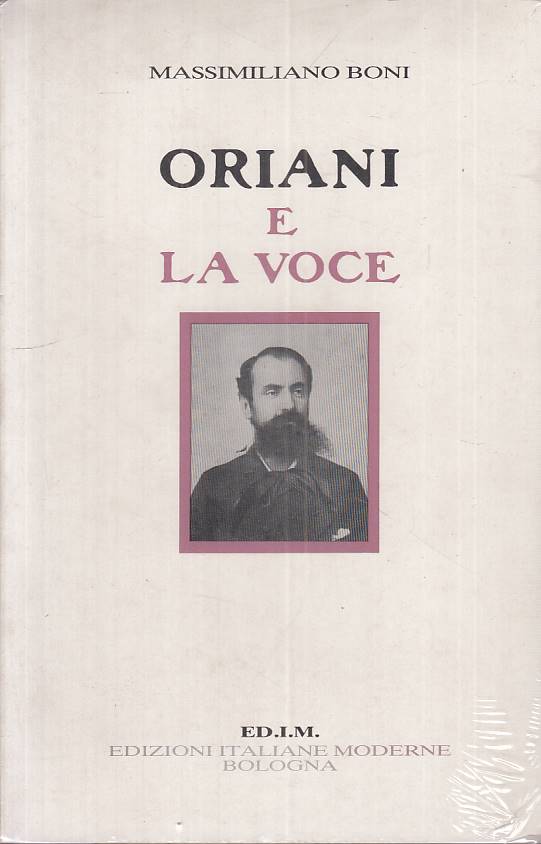 Oriani e La Voce - Massimiliano Boni - Ed.I.M. Bologna - sigillato - ZFS128