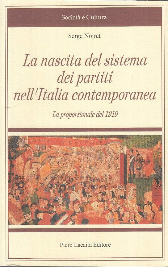 LS- NASCITA SISTEMA PARTITI ITALIA - NOIRET - LACAITA --- 1994 - B - ZTS128