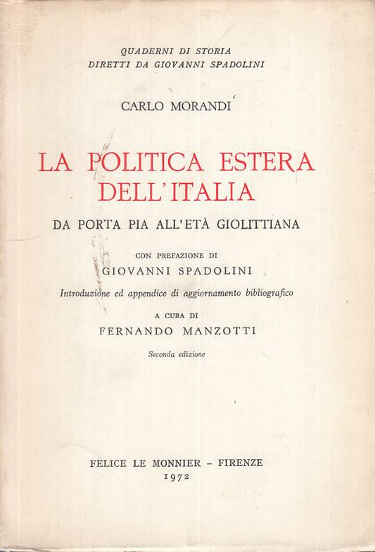 LS- LA POLITICA ESTERA DELL'ITALIA - MORANDI - LE MONNIER --- 1972 - B - ZTS128