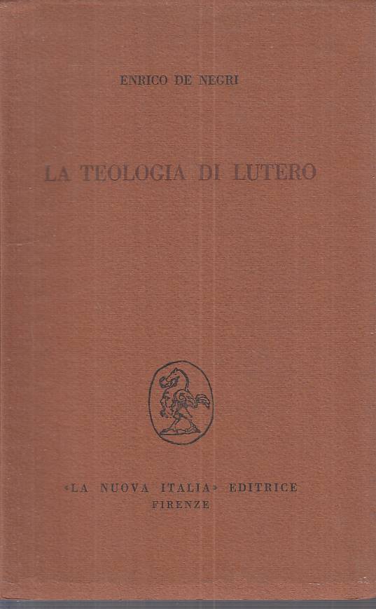 LS- LA TEOLOGIA DI LEUTERO - DE NEGRI - NUOVA ITALIA --- 1967 - BS - ZTS664