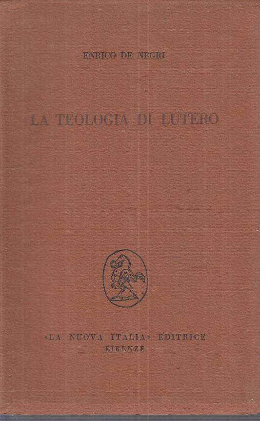 LS- LA TEOLOGIA DI LEUTERO - DE NEGRI - NUOVA ITALIA --- 1967 - BS - ZTS664