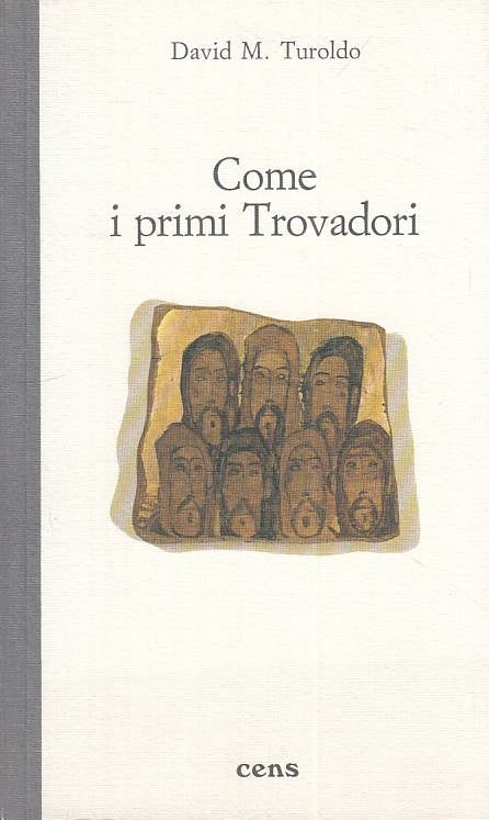 LS- COME I PRIMI TROVADORI - DAVID MARIA TUROLDO - CENS --- 1988 - B - ZTS128