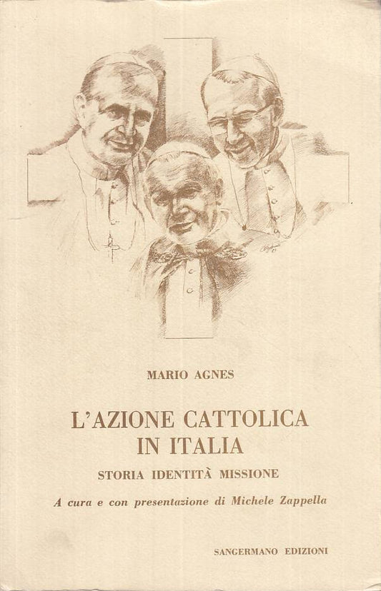 L'Azione Cattolica in Italia Storia Identità - Mario Agnes - Sangermano - ZFS130