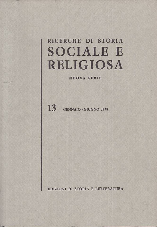 LS- RICERCHE STORIA SOCIALE RELIGIOSA 13-- STORIA LETTERATURA--- 1978- B- ZTS130