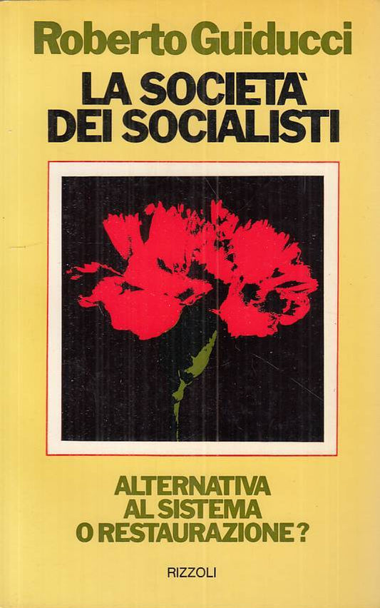LS- LA SOCIETA' DEI SOCIALISTI - GUIDUCCI - RIZZOLI --- 1976 - B - ZTS102