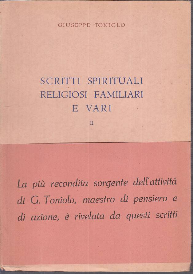 Scritti spirituali religiosi familiari vol.II- Toniolo- Opera Omnia- 1952-ZFS136