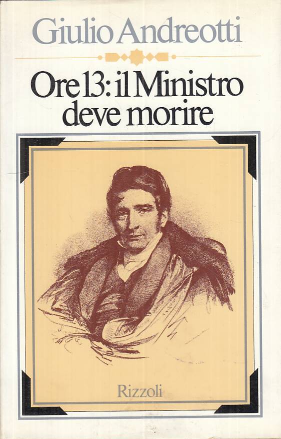 LS- ORE 13: IL MINISTRO DEVE MORIRE - ANDREOTTI - RIZZOLI --- 1974 - CS - ZTS646