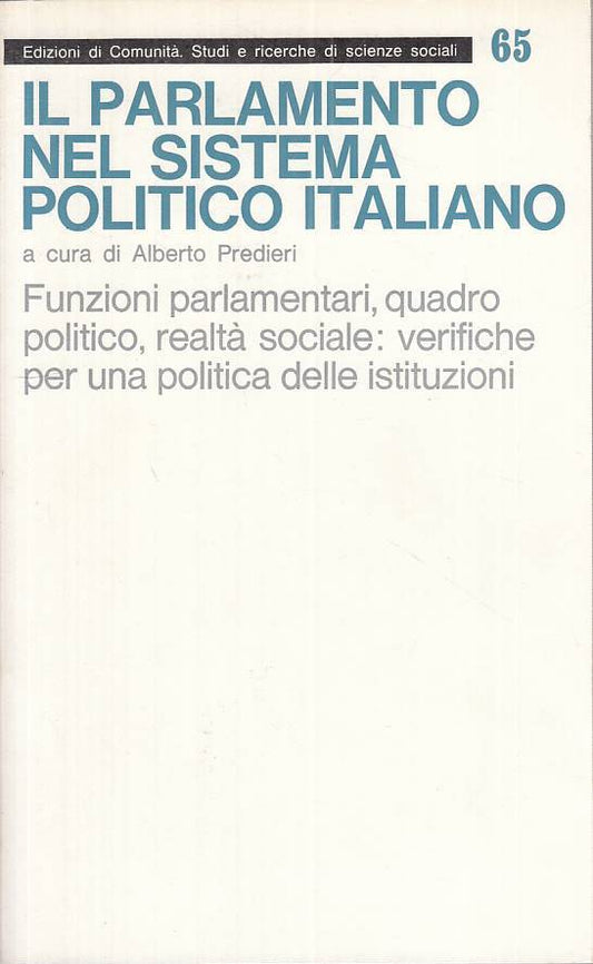 LS- PARLAMENTO NEL SISTEMA POLITICO ITALIANO -- DI COMUNITA'--- 1975 - B - ZTS13