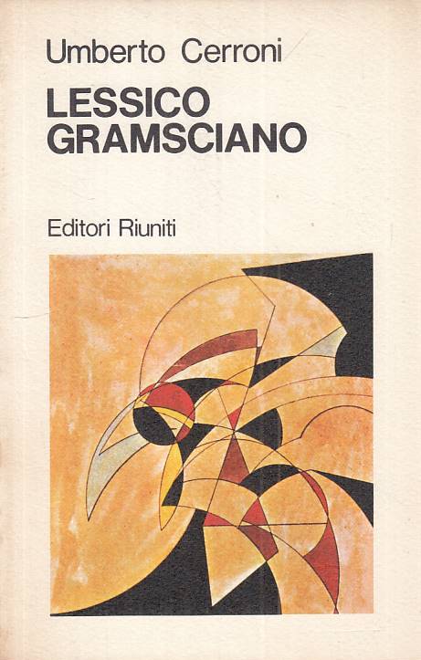 LS- LESSICO GRAMSCIANO - CERRONI - RIUNITI -- 1a ED. - 1978 - B - ZTS102