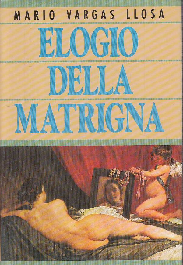 LN- ELOGIO DELLA MATRIGNA - LLOSA - EUROCLUB -- 1a ED. - 1991 - CS - ZFS645