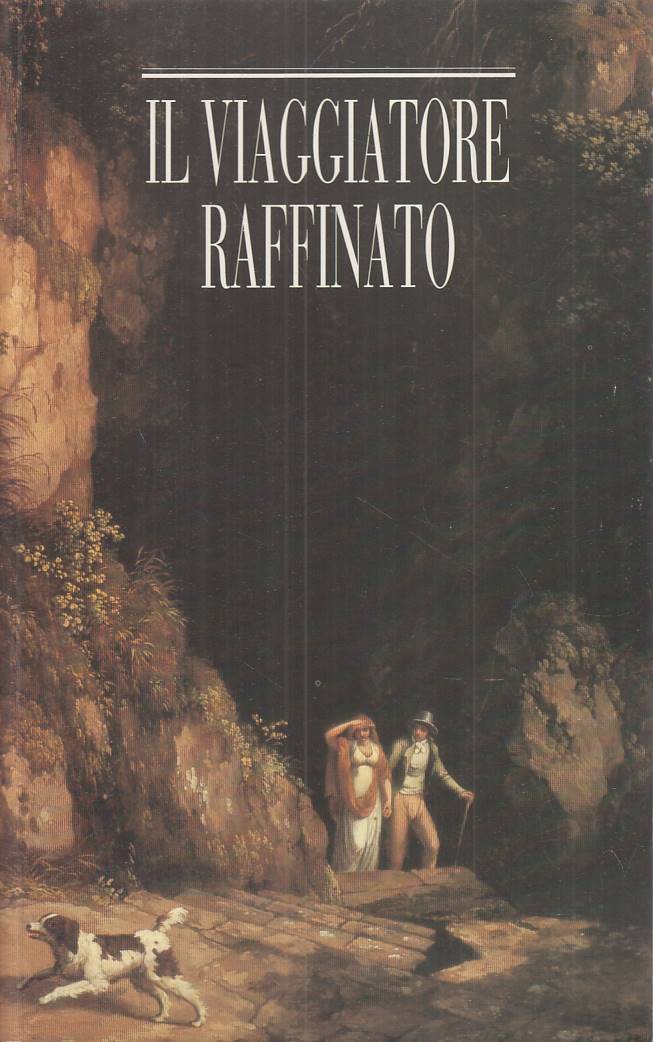 LV- IL VIAGGIATORE RAFFINATO ITINERARI ROMANTICI -- VENETO --- 1991 - B - ZFS645