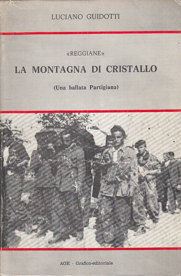 LS- "REGGIANE" LA MONTAGNA DI CRISTALLO - GUIDOTTI - AGE --- 1987 - B - YFS201