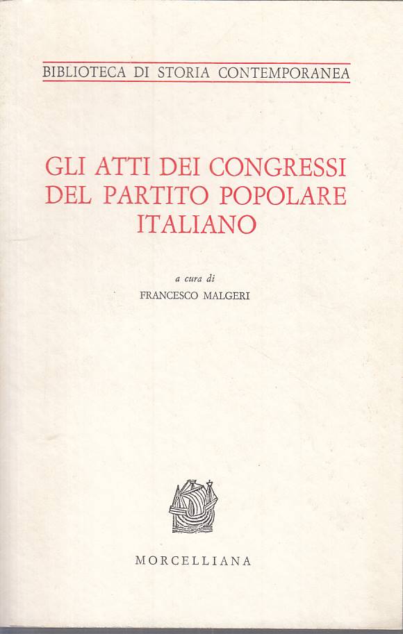 LS- ATTI CONGRESSI PARTITO POPOLARE ITALIANO-- MORCELLIANA --- 1969 - B - ZTS276
