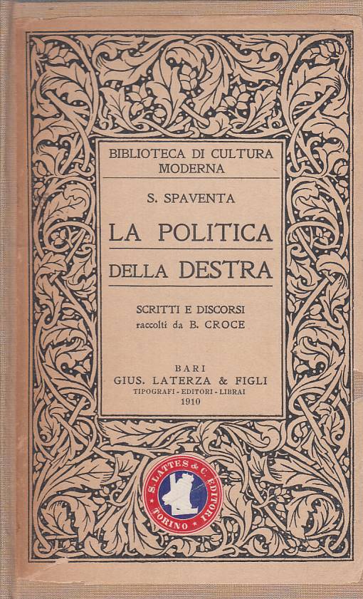 LS- LA POLITICA DELLA DESTRA - SPAVENTA - LATERZA --- 1910 - C - ZTS253
