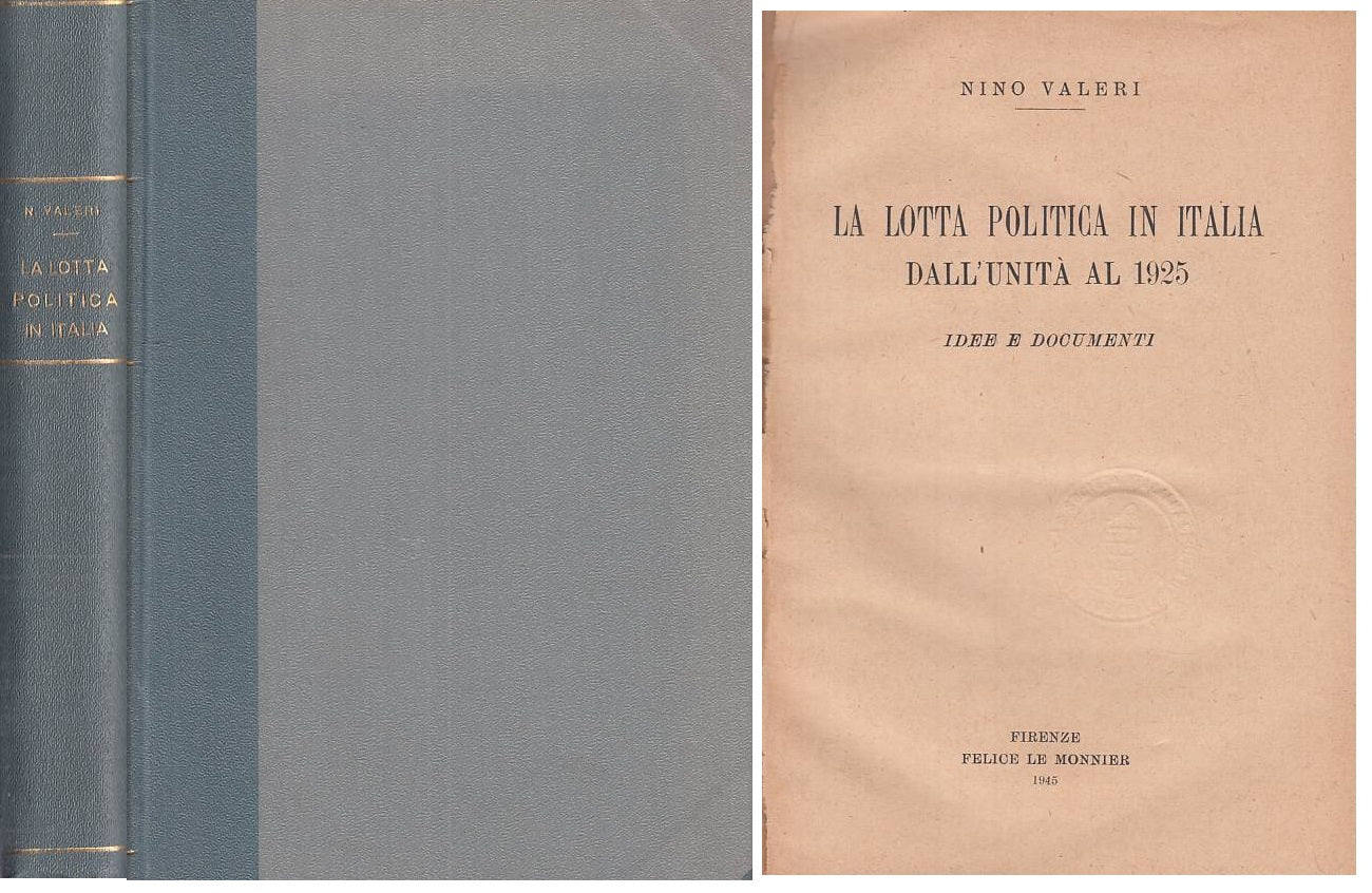 LS- LOTTA POLITICA IN ITALIA DALL'UNITA' AL 1925 -- MONNIER--- 1945 - C - ZTS253