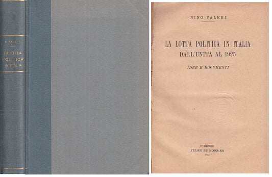 LS- LOTTA POLITICA IN ITALIA DALL'UNITA' AL 1925 -- MONNIER--- 1945 - C - ZTS253