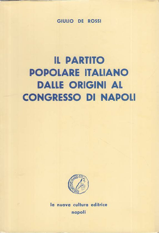 LS- IL PARTITO POPOLARE ITALIANO - DE ROSSI- NUOVA CULTURA --- 1969 - B - ZTS310
