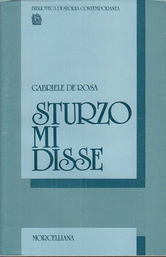 LS- STURZO MI DISSE - DE ROSA - MORCELLIANA - STORIA -- 1982 - BS - ZTS623