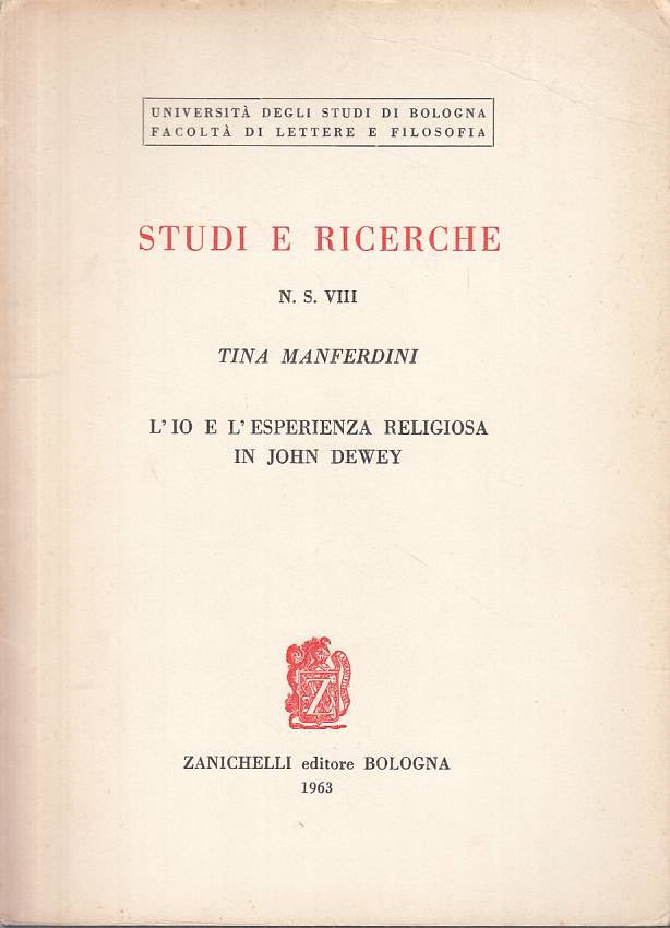 LS- STUDI RICERCHE ESPERIENZA RELIGIOSA DEWEY-- ZANICHELLI --- 1963 - B - ZTS623