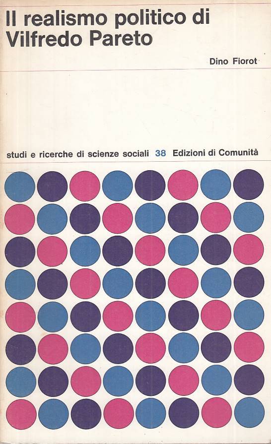LS- REALISMO POLITICO DI VILFREDO PARETO -- DI COMUNITA' --- 1969 - B - ZTS261