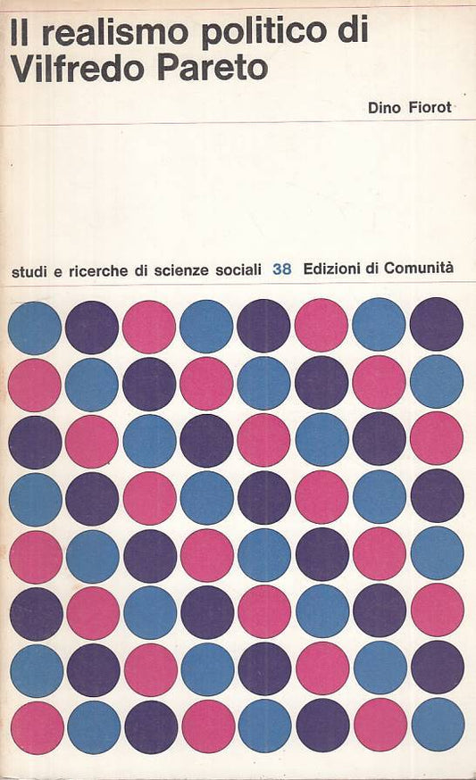 LS- REALISMO POLITICO DI VILFREDO PARETO -- DI COMUNITA' --- 1969 - B - ZTS261