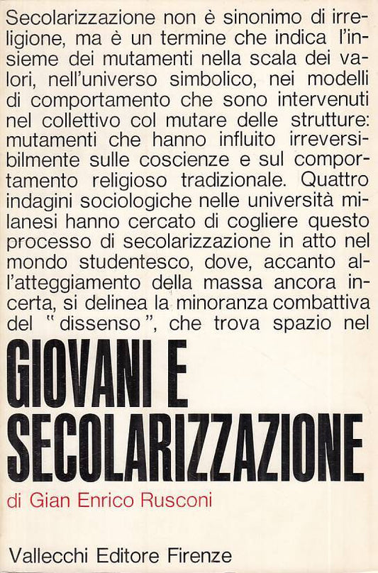 LS- GIOVANI E SECOLARIZZAZIONE - RUSCONI - VALLECCHI --- 1969 - B - ZTS20